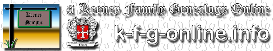 A Keeney Family Genealogy Online (Keeney Shoppe)